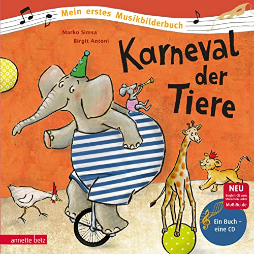 Karneval der Tiere (Mein erstes Musikbilderbuch mit CD und zum Streamen): CD Standard Audio Format von Betz, Annette